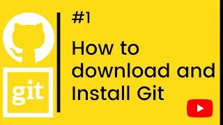 Git Tutorial | How to download and Install Git | #1