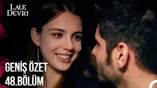 Lale Devri | Geniş Özet (48. Bölüm)