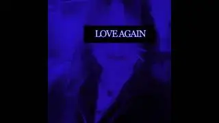 Love Again Slower
