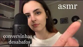 ASMR CONVERSANDO ATÉ VOCÊ DORMIR | desabafos e afins