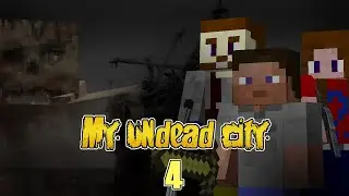 My Undead City 4 (Minecraft Feature Film) - Zombie Apocalypse Horror Movie