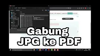 Cara Menggabungkan File Foto JPG ke PDF