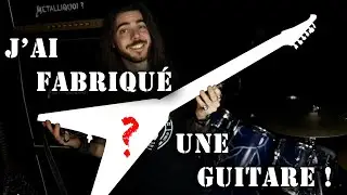 J'ai fabriqué une guitare ! (avec un luthier)