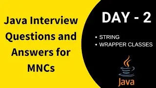 Java Interview Questions And Answers Day 2 | String and Wrapper Classes