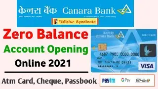 Canara Bank Zero Balance Account Opening Online | How To Open Online Account In Canara Bank 2021