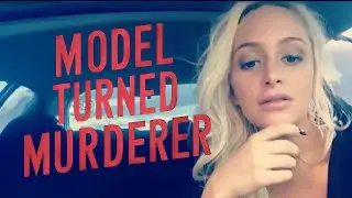 Kelsey Turner: The Instagram Model Who Became a Murderer