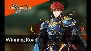 Winning Road | Fire Emblem: The Blazing Blade ~ Arranged Soundtrack