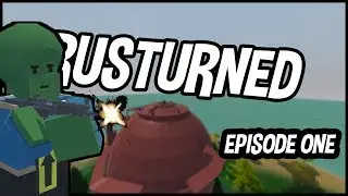 RUST IN UNTURNED- BUILDING A BASE! Episode #1