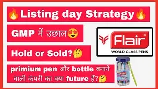 🔥 Flair writing listing day strategy 🔥 |  Hold or Sold? | GMP? | 