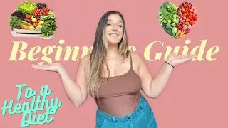 How To Eat Healthy For Beginners