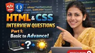 Top HTML & CSS Interview Questions & Answers | Basic to Advanced | Part 1
