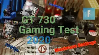 GeForce GT 730 Test in multiple Games 2020