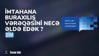 İmtahana buraxılış vərəqəsini necə əldə edək? DİM -9- Buraxılış imtahanı