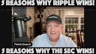 5 Reason Why Ripple Wins! ~ 5 Reasons Why the SEC Wins!