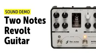 Two Notes ReVolt Guitar - Sound Demo (no talking)