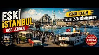 Eski İstanbul'un, 1950'li Yıllarından Renkli Çekim Muhteşem Görüntüleri! | 