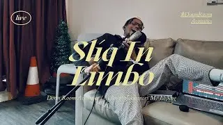KX Legit - Sliq In Limbo (Live) | Dorm Room Acoustics 