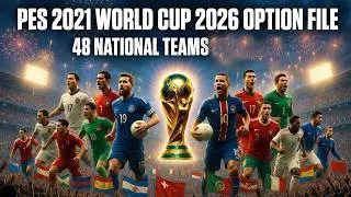 PES 2021 🔥 World Cup 2026 Option File