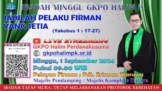 IBADAH MINGGU, Tanggal 1 September 2024 Jam 9:00 - GKPO Halim Perdanakusuma