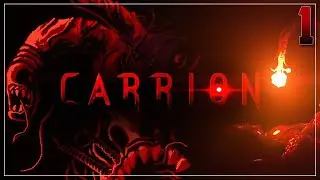 Carrion Прохождение # 1 Оно живое