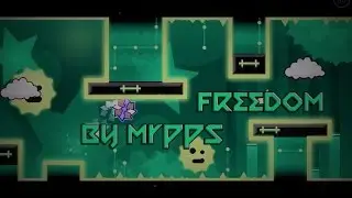 Geometry Dash 2.1 - FREEDOM by MrPPs