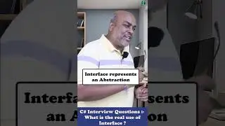 When Interviewer wants to hear his answer.  😊  C# Interview Question what is use of Interface ?