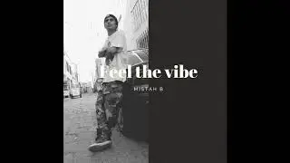 Mistah B - Feel the vibe