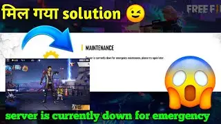 Server Is Currently Down For Emergency Maintenance, Please Try Again Later | Free Fire Not Opening?