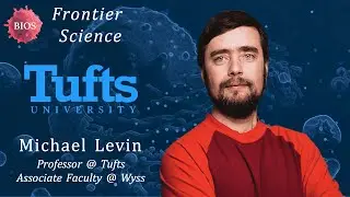 Frontier Science #9 - Bioelectrics✨ w/ Michael Levin - Prof @ Tufts / @wyssinstitute | BIOS
