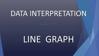 Data Interpretation -  Line Graph