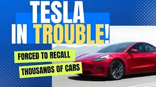 TESLA in TROUBLE! - Forced to RECALL thousands of cars