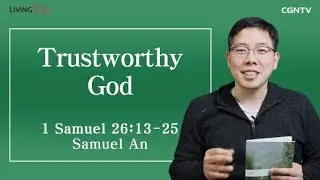 Trustworthy God (1 Samuel 26:13-25) - Living Life 03/24/2023 Daily Devotional Bible Study