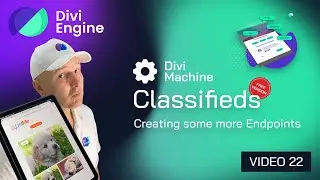 Divi Machine Classifieds: Creating some more Endpoints - Free Divi Course 22