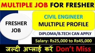 30+ Vacancy for Fresher Civil Engineer | Walk-in Interview for Fresher Civil Engineer | CivilJobs