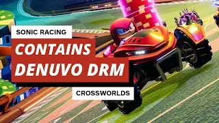 Sonic Racing: CrossWorlds has Denuvo