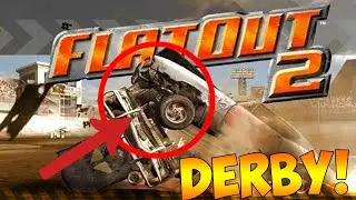 FlatOut 2 - ДЕРБИ! ДЕРБИ! ДЕРБИ!