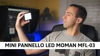Il mini pannello LED PERFETTO per video e foto ? Recensione MOMAN Video Light MFL-03