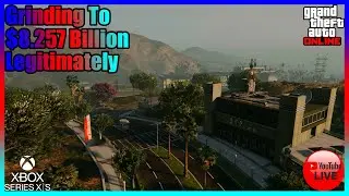 GTA Online Grinding $8.257 Billion Legitimately (Xbox Series X|S)