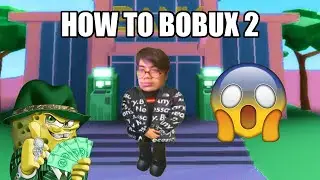 HOW TO BOBUX 2
