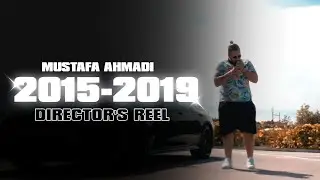 Mustafa Ahmadi | Director's Reel 2015-2019