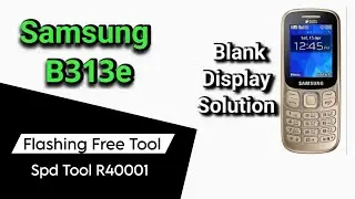 Samsung B313E Flashing | SPD Upgrade Tool | Samsung Keypad Mobile Flashing | Ravitech