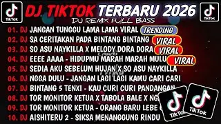 DJ TIKTOK TERBARU 2026🎵DJ JANGAN TUNGGU LAMA LAMA🎵DJ SA CERITAKAN PADA BINTANG BINTANG || FULL ALBUM