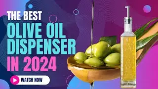 Best Olive Oil Dispenser 2024 | Perfect Pour Every Time