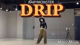 [KPOP]BABYMONSTER(베이비몬스터)”DRIP”Dance Cover | 1절 안무 거울모드