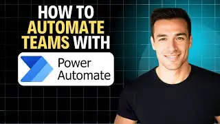 How To Automate Teams With Power Automate 2026 (Step by Step)