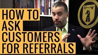 How to ask for Referrals