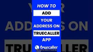 How Do I Add My Address on Truecaller App #truecaller