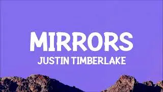 Justin Timberlake - Mirrors (Lyrics)
