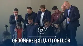Ordonarea slujitorilor - Biserica Vocea Adevărului