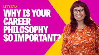 Why is your career philosophy so important?
